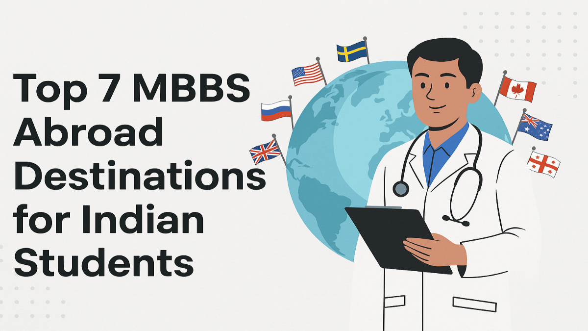 Top 7 MBBS Abroad Destinations for Indian Students